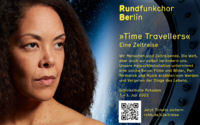 Rundfunkchor Berlin: Time Travellers 1. – 3. Juli 2022